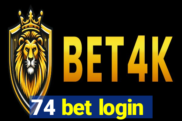 74 bet login